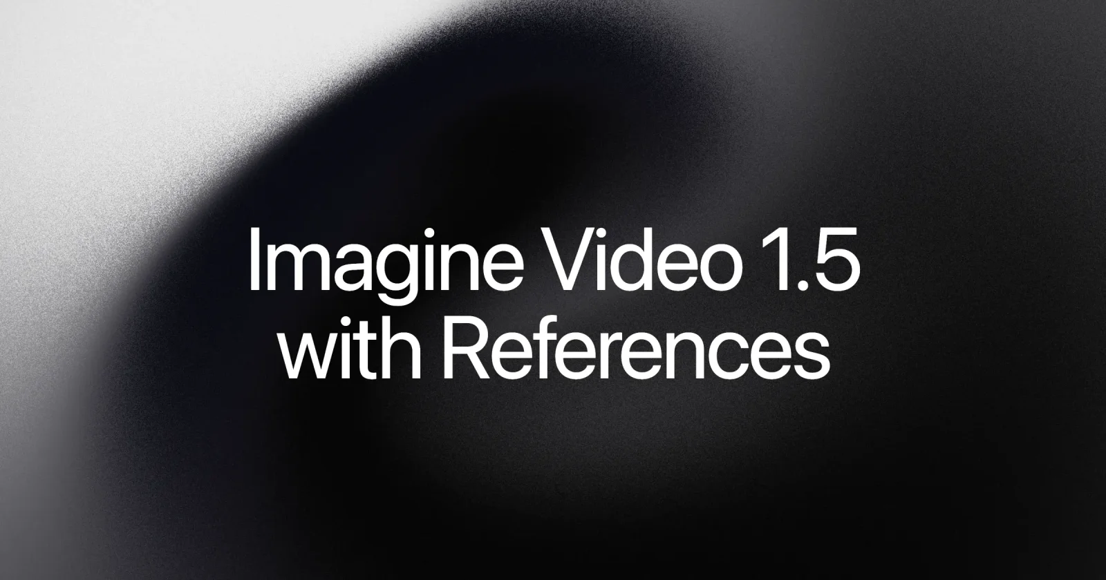 Imagine Video 1.5 with References title graphic against a dark background.